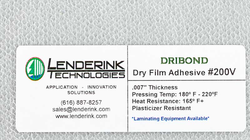 #200V Dry Film Adhesive   16.7¢/sq.ft. Thickness: .007″     Pressing Temperature: 225•F+     Pressure: Low Pressure